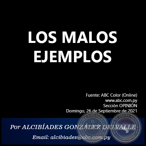 LOS MALOS EJEMPLOS - Por ALCIBÍADES GONZÁLEZ DELVALLE - Domingo, 26 de Septiembre de 2021